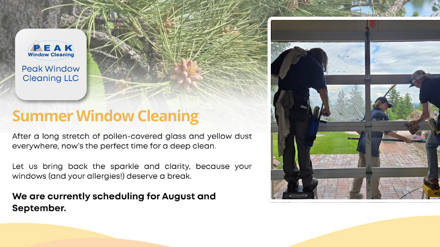 Colorado Pine Pollen and Summer Residential Window Cleaning by PEAK (Photo Ad)